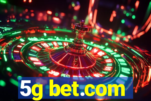 5g bet.com